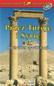 Przez Turcję i Syrię